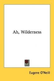 book cover of Ah, Wilderness! by Eugene O'Neill