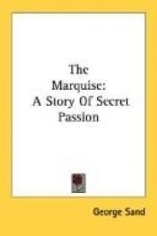 book cover of The Marquise: A Story Of Secret Passion by جورج ساند