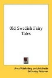 book cover of Old Swedish Fairy Tales by Anna Wahlenberg