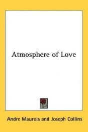 book cover of Atmosphere of Love by André Maurois