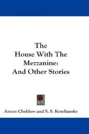 book cover of The House with the Mezzanine and Other Stories by Anton Chekhov
