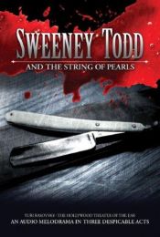 book cover of Sweeney Todd and the String of Pearls: an Audio Melodrama in Three Despicable Acts by Yuri Rasovsky