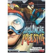 book cover of Avalanche Freestyle (Sports Illustrated Kids Graphic Novels) by Scott Ciencin