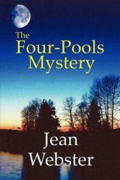 book cover of The Four Pools Mystery by Jean Webster