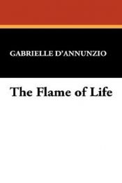 book cover of The Flame of Life by Gabriele D'Annunzio