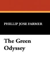book cover of THE GREEN ODYSSEY by Philip José Farmer