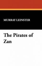 book cover of The Pirates of Zan by Murray Leinster