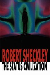 book cover of The Status Civilization (Penguin science fiction) by Robert Sheckley