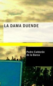 book cover of La Dama Duende: Comedia Famosa by Pedro Calderón de la Barca