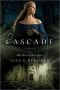 Cascade: A Novel (River of Time Series)