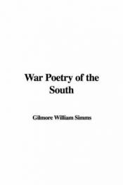 book cover of War Poetry of the South by William Gilmore Simms