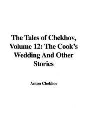 book cover of The Cook's Wedding and Other Stories (The Tales of Chekhov, Vol. 12) by Anton Chekhov
