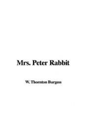 book cover of Mrs. Peter Rabbit by Thorton W. Burgess