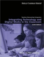 book cover of Teachers Discovering Computers: Integrating Technology and Digital Media in the Classroom (Shelly Cashman Series) by Gary B. Shelly