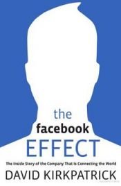 book cover of The Facebook Effect by David Kirkpatrick
