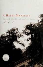 book cover of A Happy Marriage by Rafael Yglesias