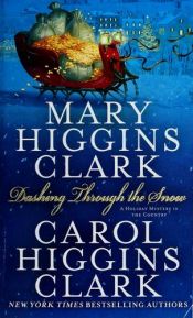 book cover of Dashing Through the Snow by Carol Higgins Clark|مری هیگینز کلارک