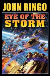 book cover of Eye of the Storm (Legacy of the Aldenata #11) by John Ringo