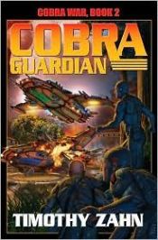 book cover of Cobra Guardian: Cobra War Book ll by Timothy Zahn