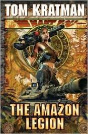 book cover of The Amazon Legion by Tom Kratman