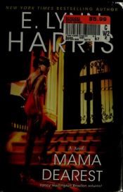 book cover of Mama Dearest by E. Lynn Harris