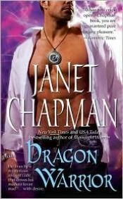 book cover of Dragon Warrior (Midnight Bay Trilogy, No.2) by Janet Chapman