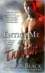 book cover of Entice Me at Twilight by Shayla Black