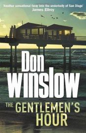 book cover of The Gentlemen’s Hour by Don Winslow