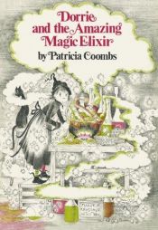 book cover of Dorrie and the Amazing Magic Elixir by Patricia Coombs