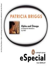 book cover of Alpha and Omega (Alpha and Omega 0) by Patricia Briggs