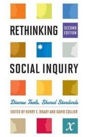 book cover of Rethinking social inquiry diverse tools, shared standards by David Collier|Henry E. Brady