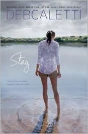 book cover of Stay by Deb Caletti