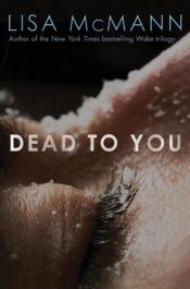 book cover of Dead To You by Lisa McMann
