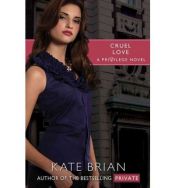 book cover of Cruel Love (Privilege) by Kate Brian