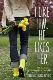 book cover of I Like Him, He Likes Her: Alice Alone; Simply Alice; Patiently Alice by Phyllis Reynolds Naylor