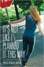book cover of It's Not Like I Planned It This Way: Including Alice; Alice on Her Way; Alice in the Know (Alice Bind Up) by Phyllis Reynolds Naylor