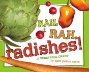 book cover of Rah, Rah, Radishes!: A Vegetable Chant by April Pulley Sayre