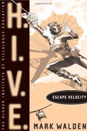 book cover of H.I.V.E Escape Velocity by Mark Walden