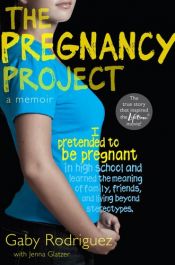 book cover of The Pregnancy Project: A Memoir by Gaby Rodriguez