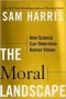 Il paesaggio morale. Come la scienza determina i valori umani