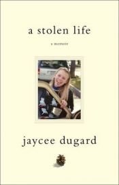 book cover of A stolen life : a memoir by Jaycee Lee Dugard