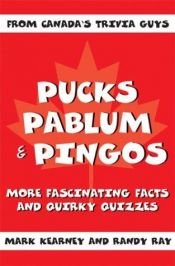 book cover of Pucks, Pablum and Pingos by Mark Kearney