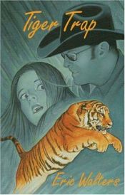 book cover of Tiger Trap by Eric Walters