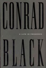 book cover of Life In Progress by Conrad Black