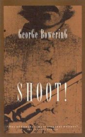 book cover of Shoot! by George Bowering