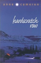 book cover of Hardscratch Row by Anne Cameron