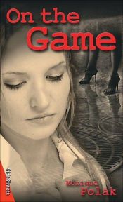 book cover of On the Game by Monique Polak
