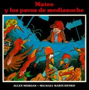 book cover of Mateo y los pavos de medianoche by Allen Morgan