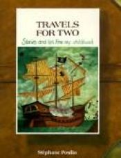 book cover of Travels for Two: Stories and lies from my childhood by Stephane Poulin