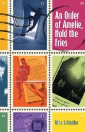 book cover of An Order Of Amelie, Hold The Fries by Nina Schindler